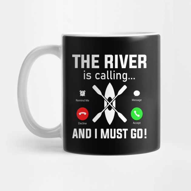 The River Is Calling And I Must Row by TheDesignDepot